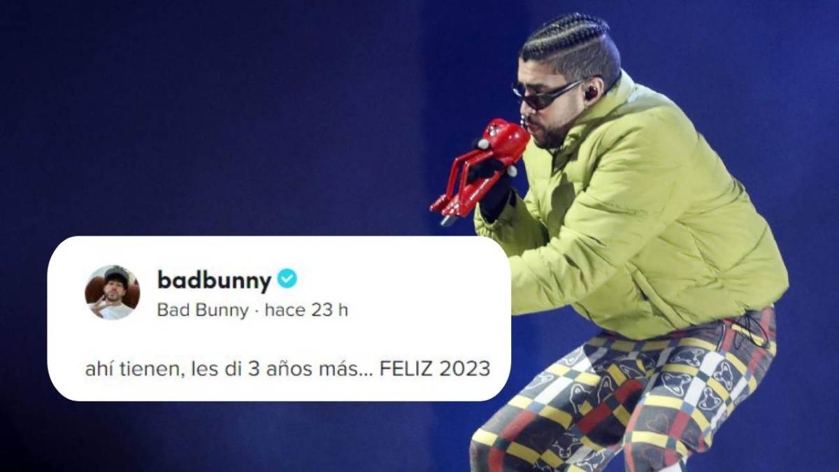 "Y empezar el 2023 bien cab..." Bad Bunny extiende hasta 2026 el tiempo